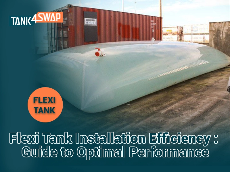 Flexi Tank installation efficiency